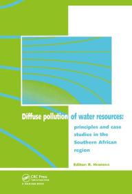 Title: Diffuse Pollution of Water Resources: Principles and Case Studies in the Southern African Region, Author: Roumiana Hranova