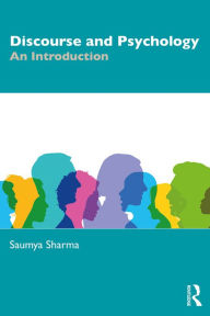 Title: Discourse and Psychology: An Introduction, Author: Saumya Sharma