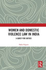 Women and Domestic Violence Law in India: A Quest for Justice