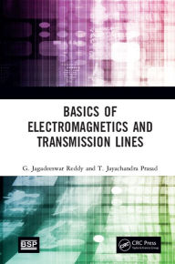 Title: Basics of Electromagnetics and Transmission Lines, Author: G. Jagadeeswar Reddy