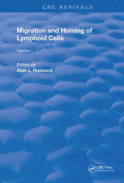 Migration and Homing of Lymphoid Cells: Volume 1