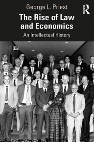 Title: The Rise of Law and Economics: An Intellectual History, Author: George L. Priest