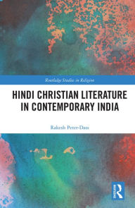 Title: Hindi Christian Literature in Contemporary India, Author: Rakesh Peter-Dass