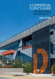 Title: Commercial Client's Guide to Engaging an Architect, Author: Nigel Ostime