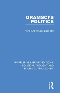 Title: Gramsci's Politics, Author: Anne Showstack Sassoon