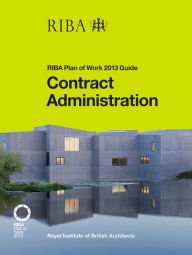 Title: Contract Administration: RIBA Plan of Work 2013 Guide, Author: Ian Davies