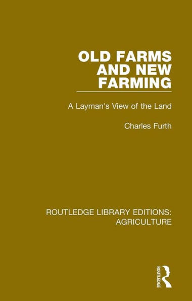 Old Farms and New Farming: A Layman's View of the Land