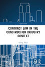 Contract Law in the Construction Industry Context