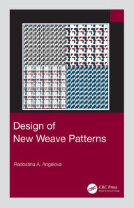 Title: Design of New Weave Patterns, Author: Radostina A. Angelova
