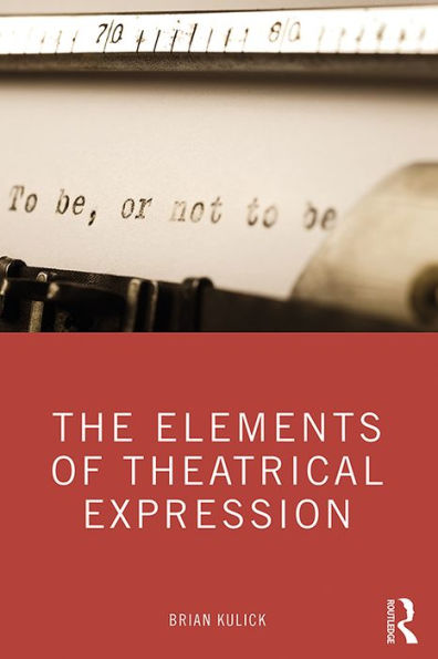 The Elements of Theatrical Expression