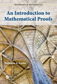 Title: An Introduction to Mathematical Proofs, Author: Nicholas A. Loehr