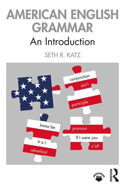 American English Grammar: An Introduction / Edition 1 by Seth R. Katz ...