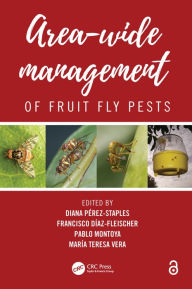 Title: Area-Wide Management of Fruit Fly Pests, Author: Diana Perez-Staples