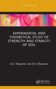 Title: Experimental and Theoretical Study of Strength and Stability of Soil, Author: A.Z. Khasanov