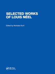 Title: Selected Works of Louis Neel, Author: Nicholas Kurti