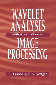 Title: Wavelet Analysis with Applications to Image Processing, Author: Lakshman Prasad