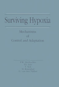 Title: Surviving Hypoxia: Mechanisms of Control and Adaptation, Author: Peter W. Hochachka