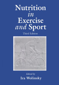 Title: Nutrition in Exercise and Sport, Third Edition, Author: Ira Wolinsky