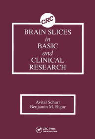 Title: Brain Slices in Basic and Clinical Research, Author: Avital Schurr