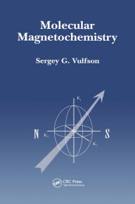 Title: Molecular Magnetochemistry, Author: Sergey Vulfson PhD