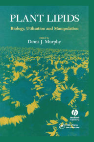 Title: Plant Lipids: Biology, Utilisation and Manipulation, Author: Denis J. Murphy