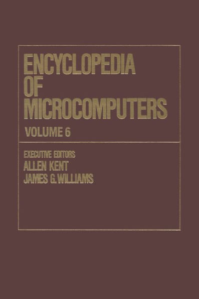 Encyclopedia of Microcomputers: Volume 6 - Electronic Dictionaries in Machine Translation to Evaluation of Software: Microsoft Word Version 4.0