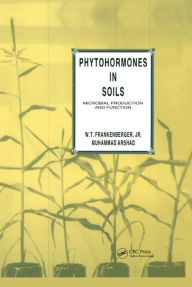 Title: Phytohormones in Soils Microbial Production & Function, Author: W. T. Frankenberger Jr.