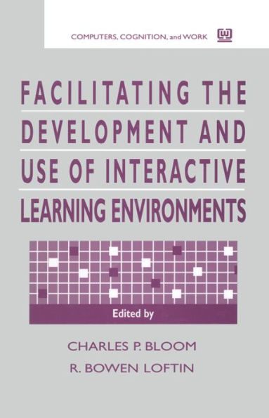 Facilitating the Development and Use of Interactive Learning Environments