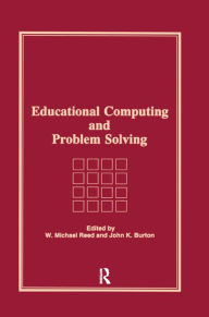 Title: Educational Computing and Problem Solving, Author: W Michael Reed