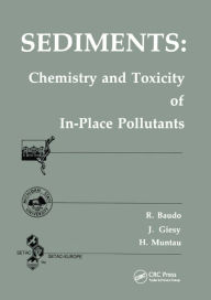 Title: Sediments: Chemistry and Toxicity of In-Place Pollutants, Author: Renato Baudo