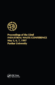 Title: Proceedings of the 52nd Purdue Industrial Waste Conference1997 Conference, Author: Purdue Research Foundation