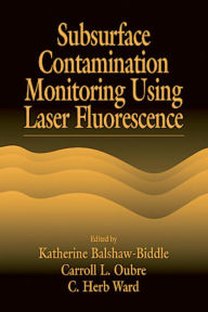 Title: Subsurface Contamination Monitoring Using Laser Fluorescence, Author: Katharine Balshaw-Biddle