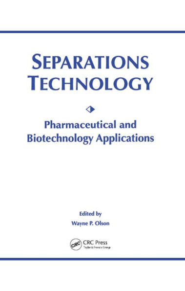 Separations Technology: Pharmaceutical and Biotechnology Applications