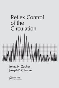 Title: Reflex Control of the Circulation, Author: Irving H. Zucker