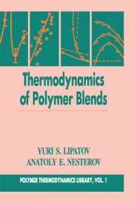 Title: Thermodynamics of Polymer Blends, Volume I, Author: Anatoly E. Nesterov