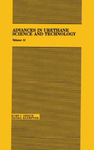 Title: Advances in Urethane: Science & Technology, Volume XIV, Author: Kurt C. Frisch