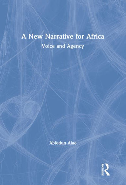 A New Narrative for Africa: Voice and Agency
