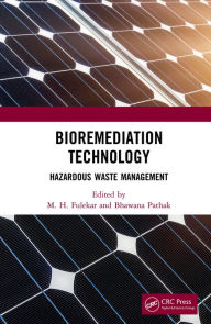 Title: Bioremediation Technology: Hazardous Waste Management, Author: M H Fulekar