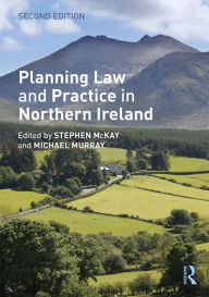 Title: Planning Law and Practice in Northern Ireland, Author: Stephen McKay