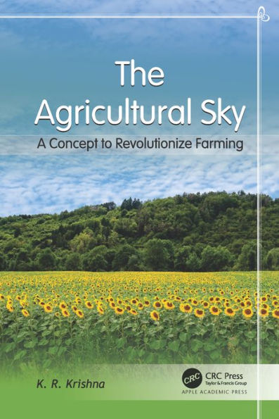 The Agricultural Sky: A Concept to Revolutionize Farming