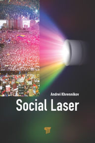 Title: Social Laser: Application of Quantum Information and Field Theories to Modeling of Social Processes, Author: Andrei Khrennikov