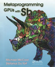 Title: Metaprogramming GPUs with Sh, Author: Michael McCool