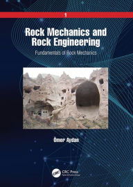 Title: Rock Mechanics and Rock Engineering: Volume 1: Fundamentals of Rock Mechanics, Author: Ömer Aydan