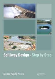 Title: Spillway Design - Step by Step, Author: Geraldo Magela Pereira