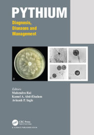 Title: Pythium: Diagnosis, Diseases and Management, Author: Mahendra Rai