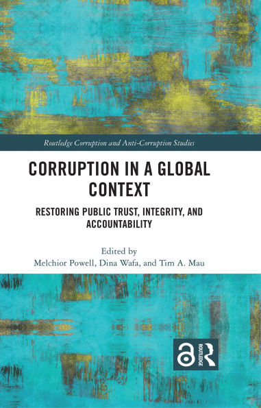 Corruption in a Global Context: Restoring Public Trust, Integrity, and Accountability