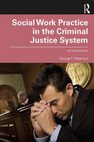 Title: Social Work Practice in the Criminal Justice System, Author: George Patterson