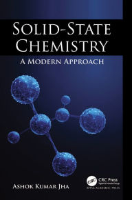 Title: Solid-State Chemistry: A Modern Approach, Author: Ashok Kumar Jha