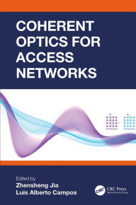 Title: Coherent Optics for Access Networks, Author: Zhensheng Jia