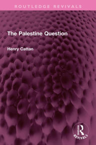 Title: The Palestine Question, Author: Henry Cattan
